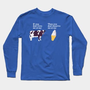 Deserve Ice Cream Long Sleeve T-Shirt